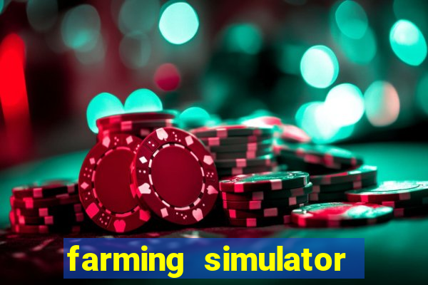 farming simulator 18 dinheiro infinito